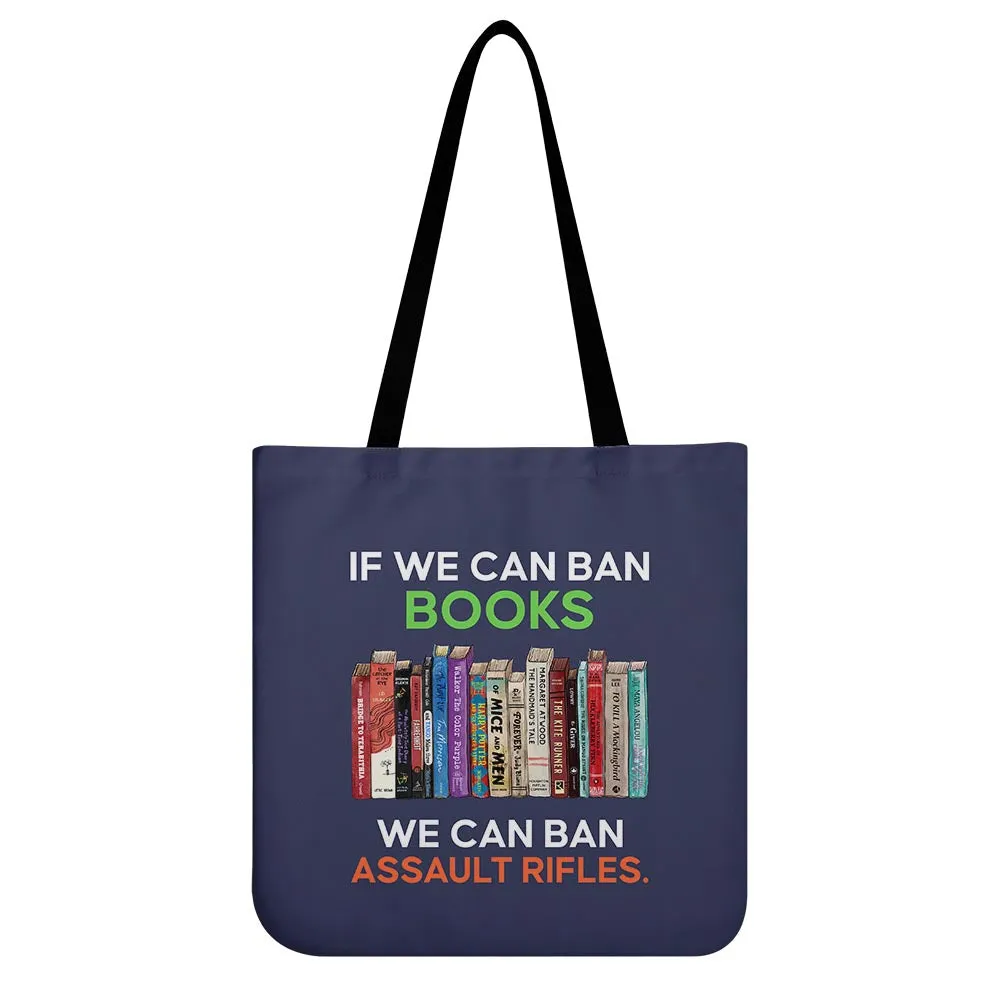 If We Can Ban Books We Can Ban Assault Rifles Book Lovers Gift TBF234