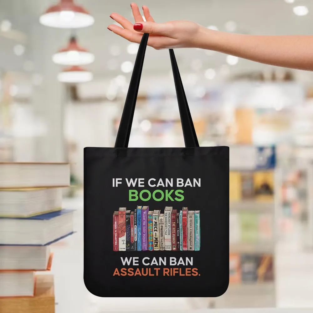 If We Can Ban Books We Can Ban Assault Rifles Book Lovers Gift TBF234