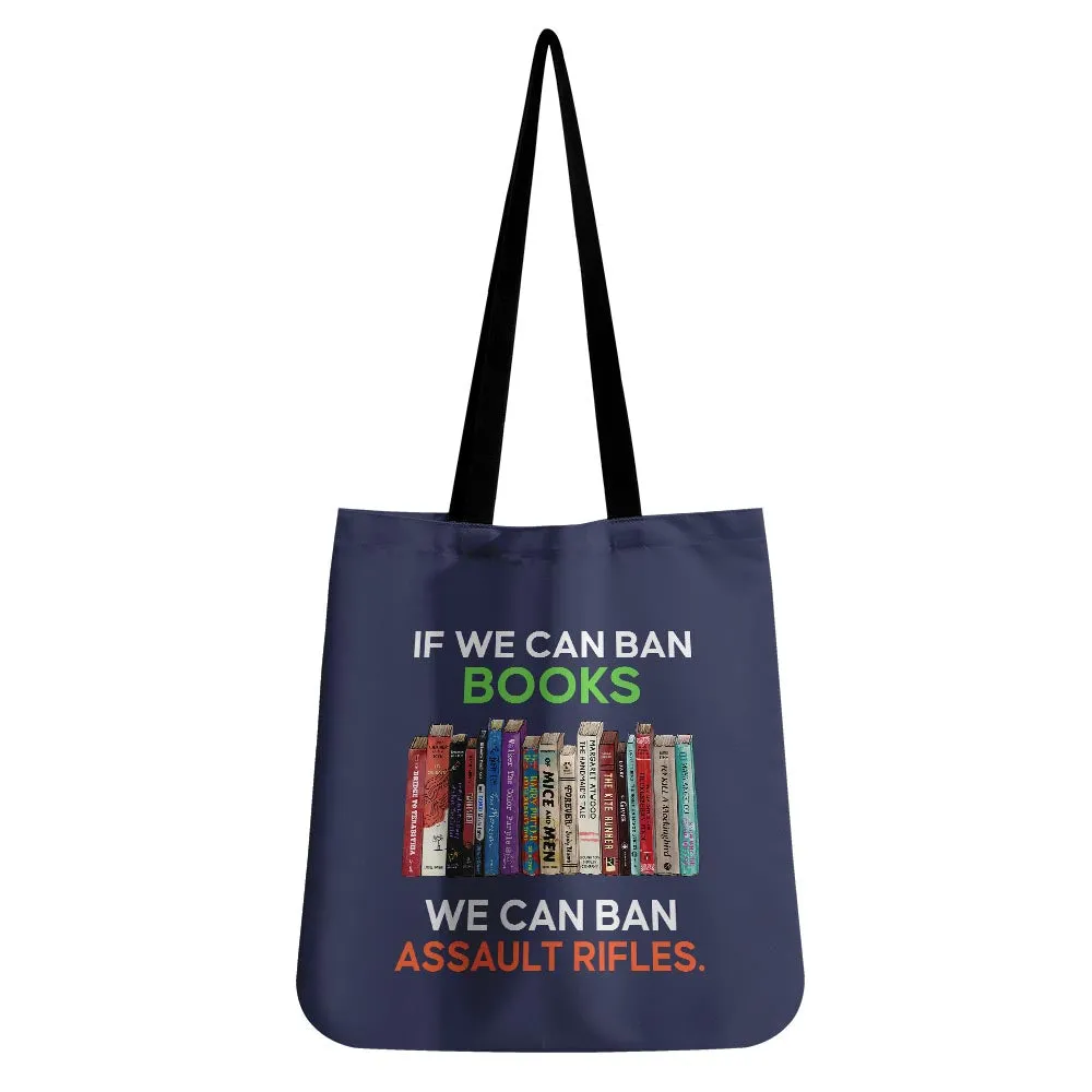 If We Can Ban Books We Can Ban Assault Rifles Book Lovers Gift TBF234