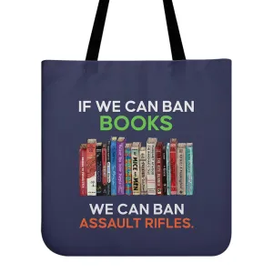 If We Can Ban Books We Can Ban Assault Rifles Book Lovers Gift TBF234