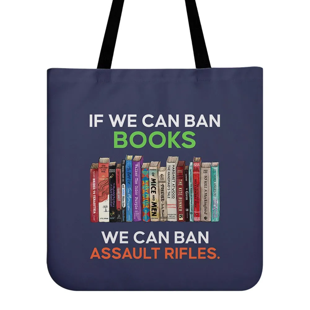 If We Can Ban Books We Can Ban Assault Rifles Book Lovers Gift TBF234